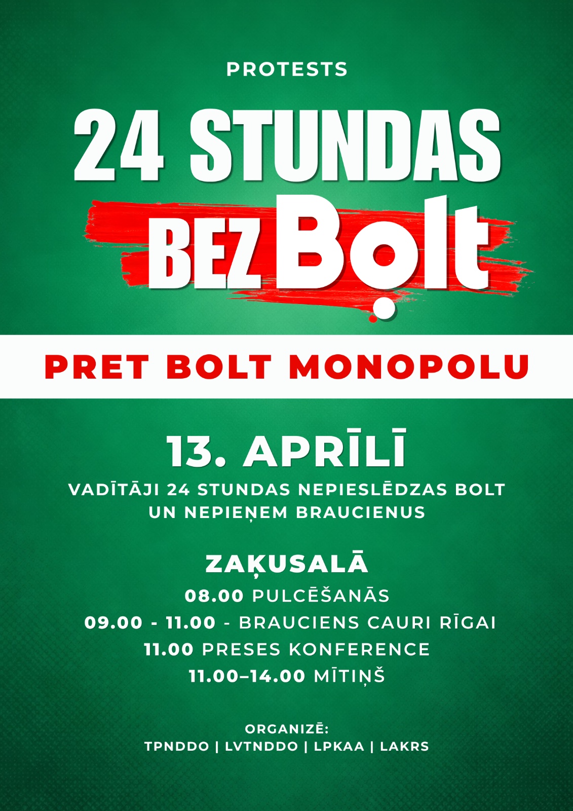 Plakāts: Protests 24 stundas bez Bolt, 13. aprīlī, Zaķusalā